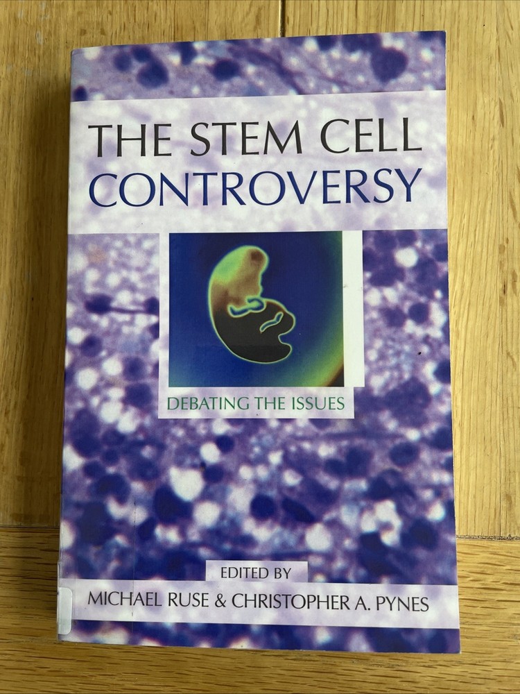 The Stem Cell Controversy Michael Ruse And Christopher A Pynes