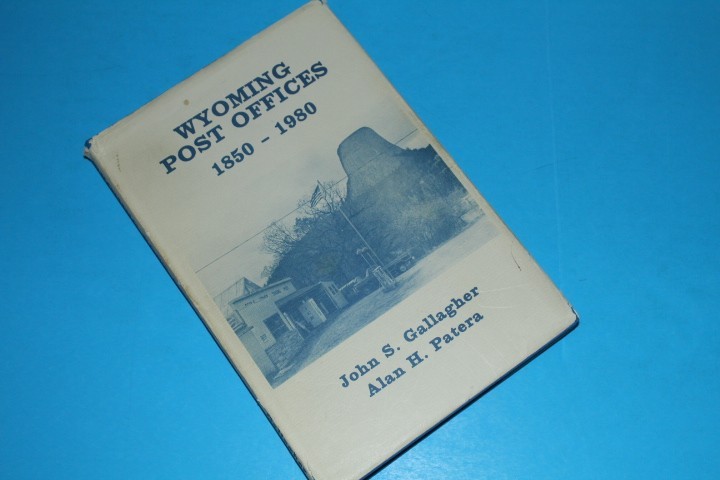 Wyoming Post Offices 1850 1890 Gallagher Patera 1980  BlueLakeStamps Nice copy