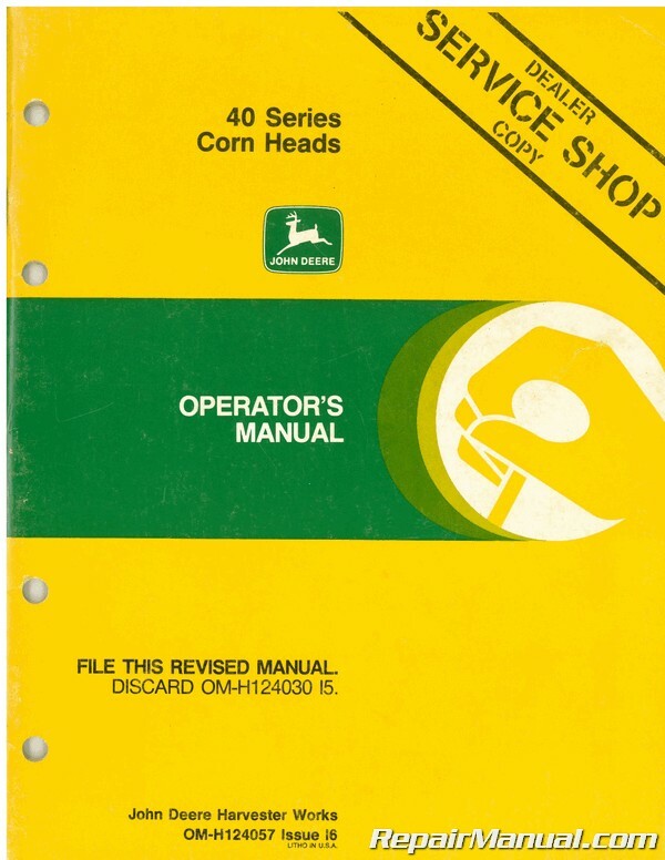 John Deere 40 Series Corn Heads Operators Manual I6