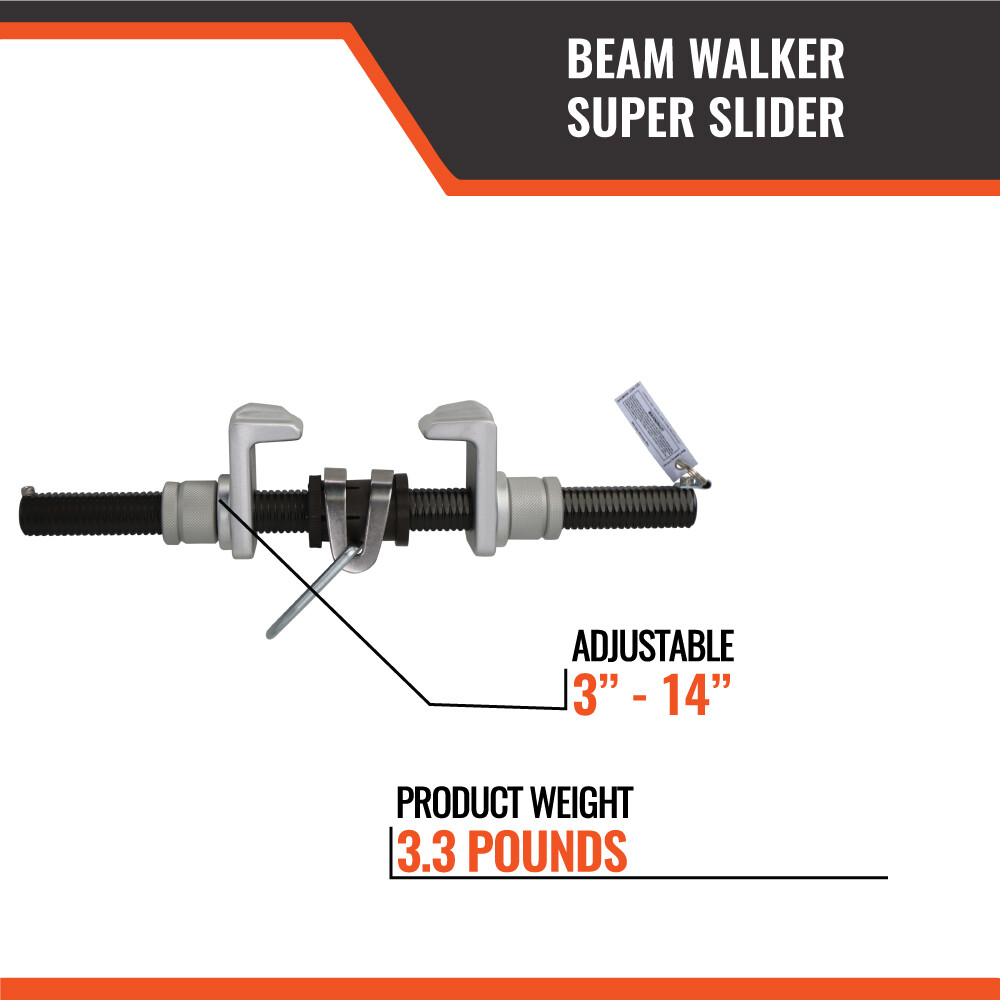 NEW - Beam Walker Super Slider 3" - 14"