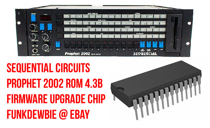 Sequential Circuits Prophet 2002 ROM 4.3B Firmware Upgrade Chip / BrandNew EPROM