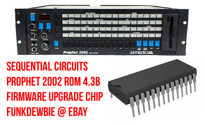 Sequential Circuits Prophet 2002 ROM 4.3B Firmware Upgrade Chip / BrandNew EPROM
