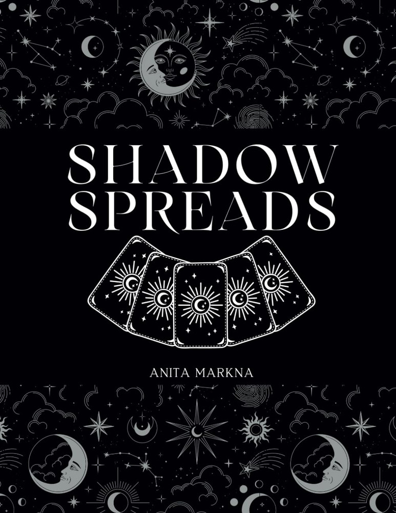 Shadow Spreads: Using Tarot and Oracle cards for shadow work