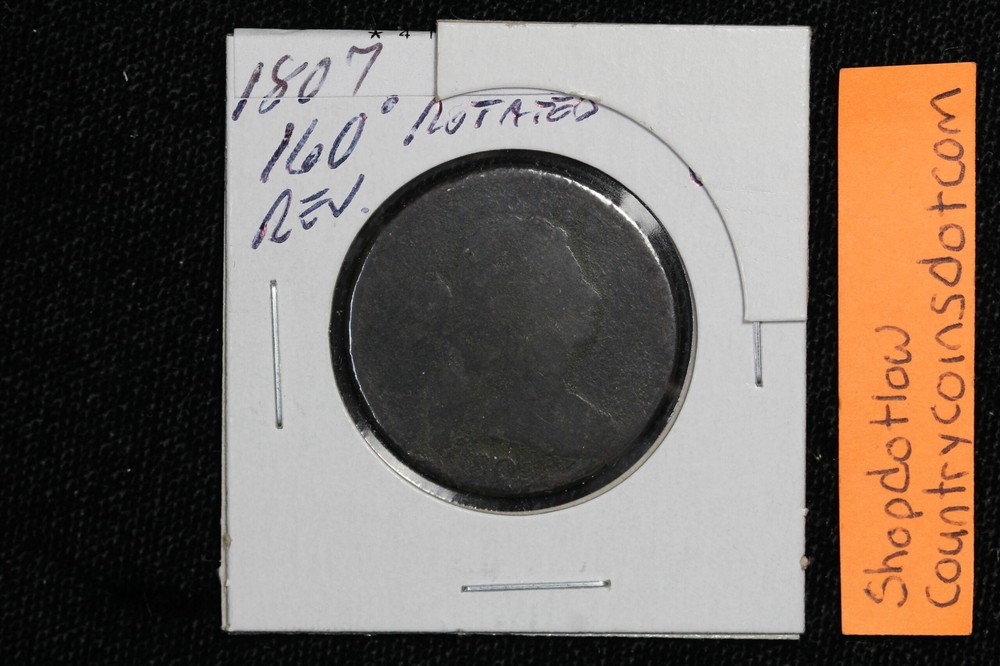 1807 Draped Bust Large Cent 160 Rotated Obverse 4FU5