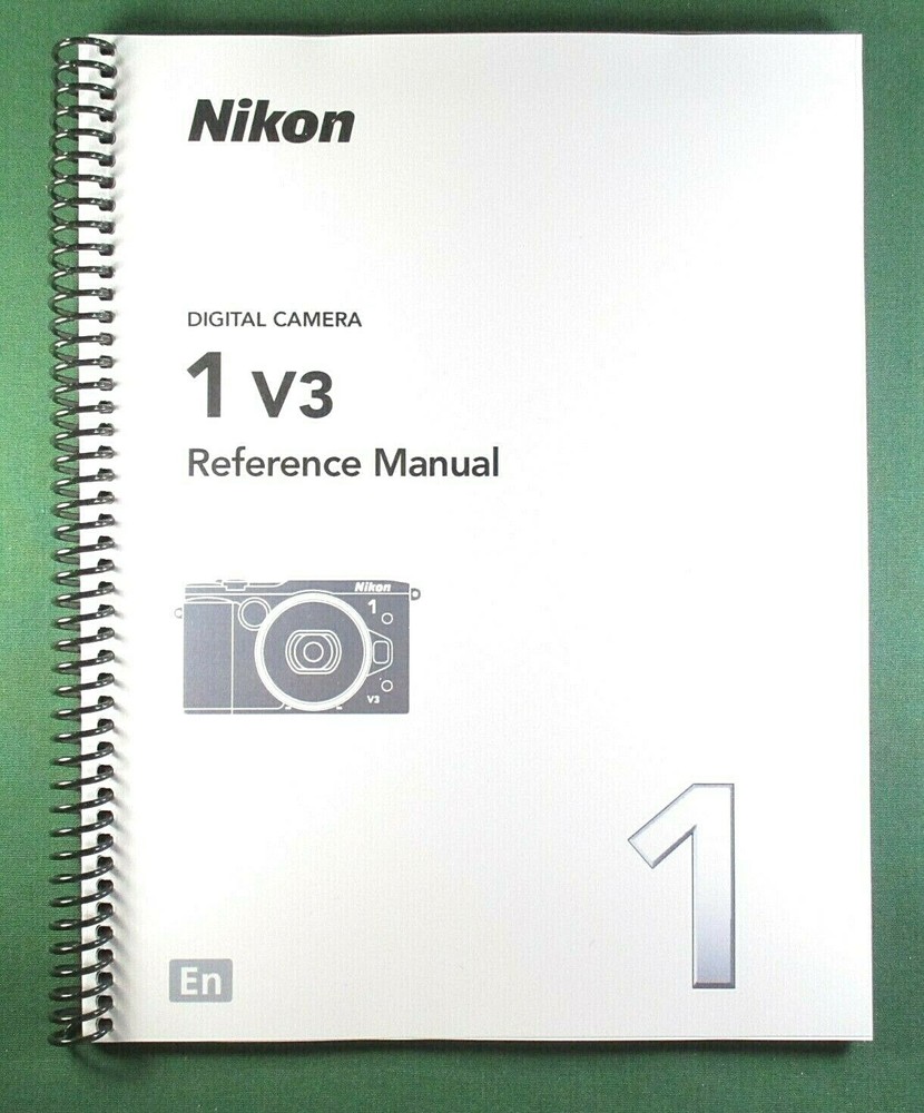 Nikon 1 V3 Reference Manual: 296 Pages & Protective Covers