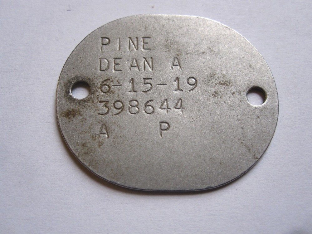 Dog Tag - Single - 6-15-19 for Dean A. Pine - WWII?