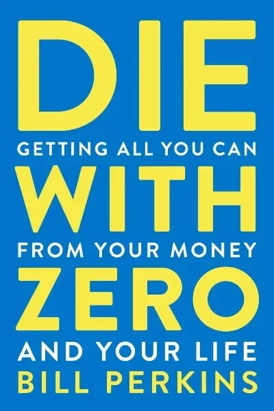 Perfect Book Gift for Christmas - Die with Zero, Paperback