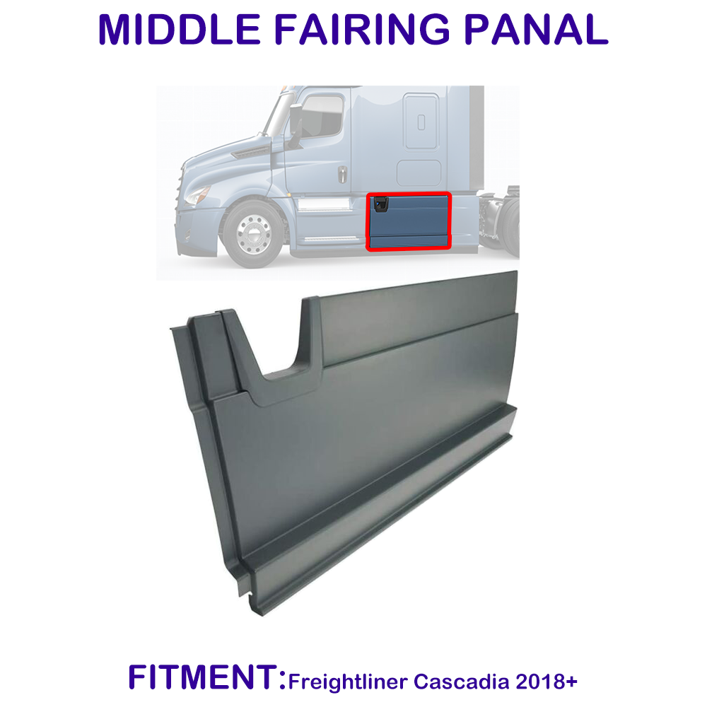 Middle Fairing Panel for Freightliner Cascadia 2018-2023 Driver LH) side