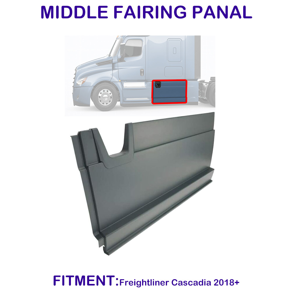 Middle Fairing Panel for Freightliner Cascadia 2018-2024 Driver LH) side
