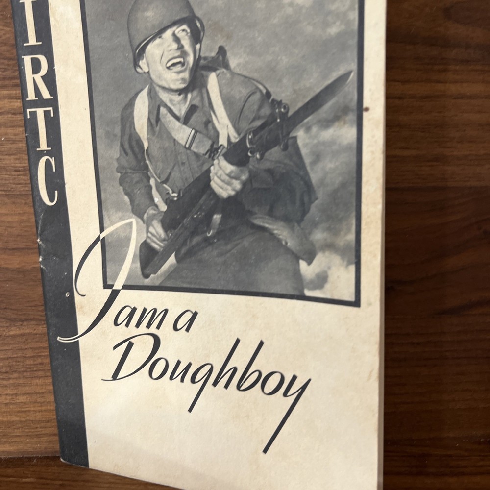 Original WW2 U.S. Army Infantry School "IRTC" Booklet, "I am a Doughboy