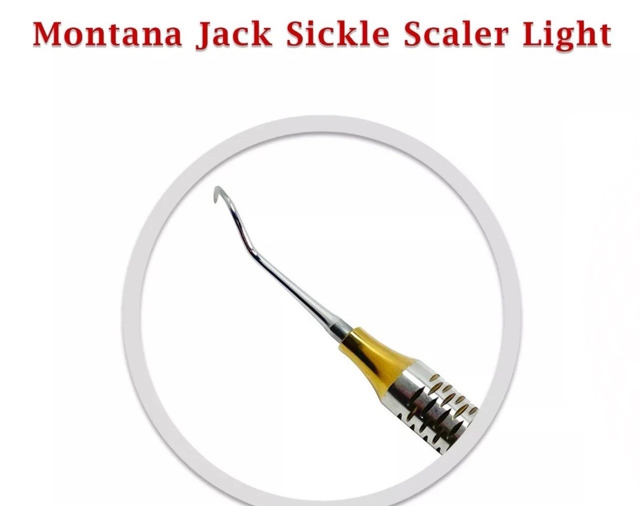 Periodontal Montana Jack Sickle Scaler Light Double Ended Dental Instruments