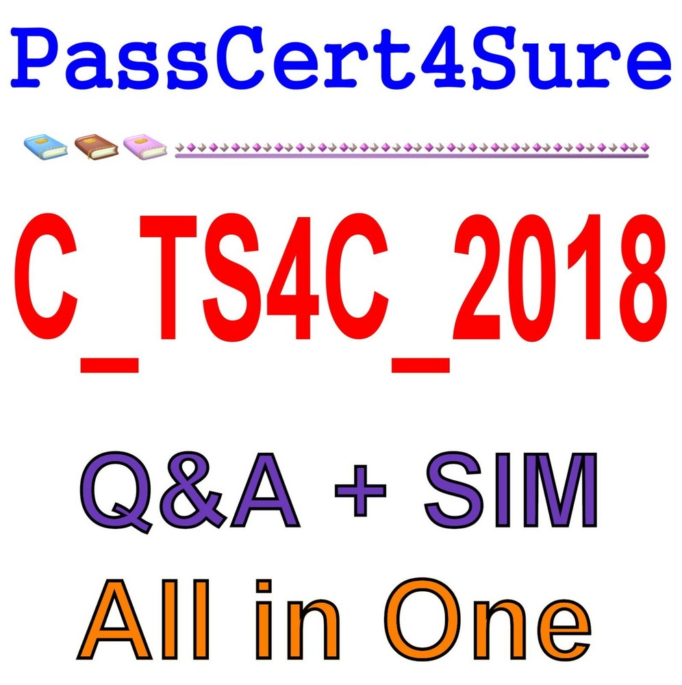 Best Exam Practice Material C_TS4C_2018 Exam Q&A+SIM