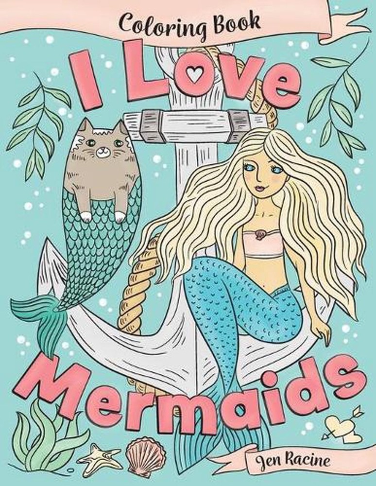 I Love Mermaids Coloring Book