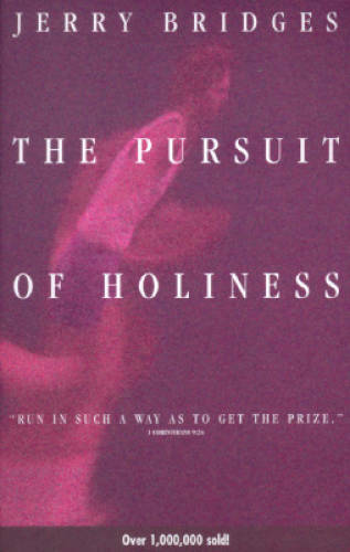The Pursuit of Holiness - Paperback By Bridges, Jerry - GOOD