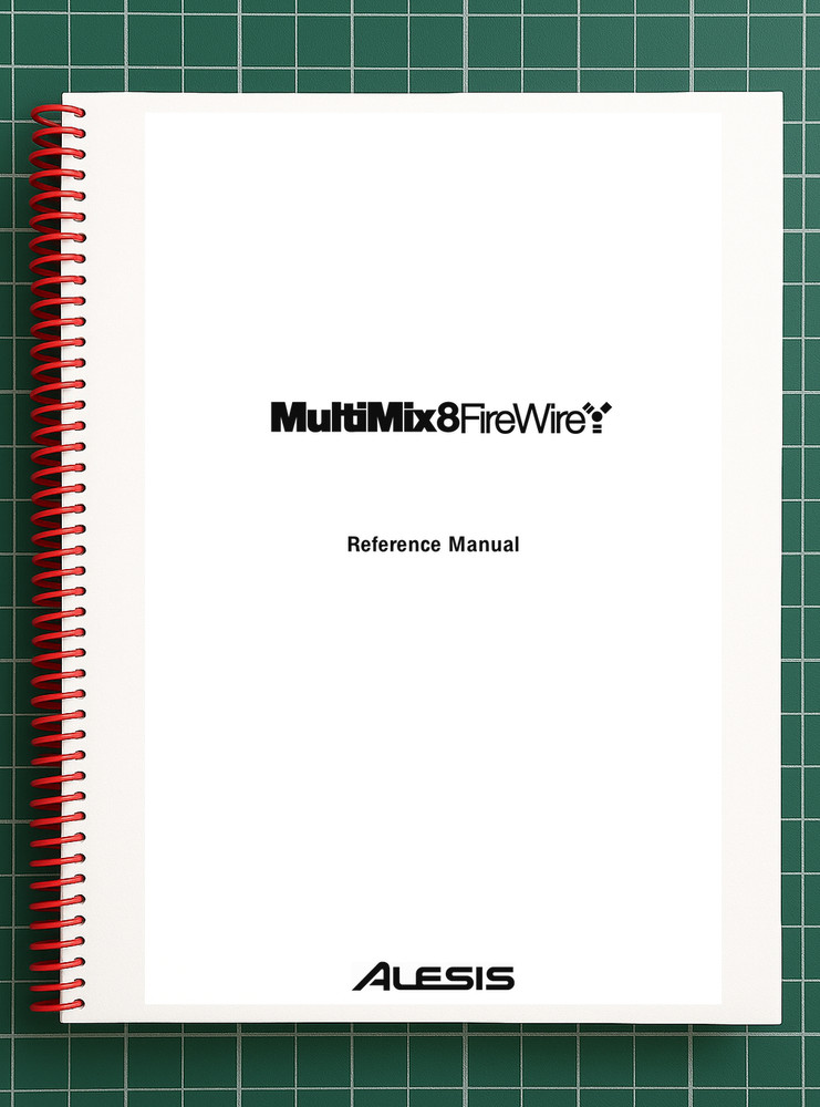 Alesis MultiMix 8 — Reference Manual User Guide — 60 Pages — USA Made
