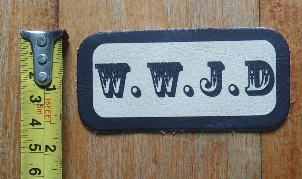 WWJD LEATHER PATCH ~ WHAT WOULD JESUS DO ~ Full Leather Sew On Biker PATCH