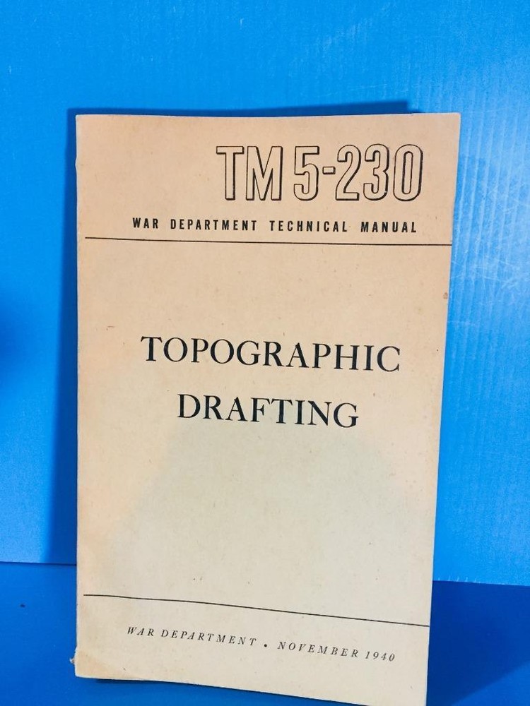 1940 TM 5-230 TOPOGRAPHIC DRAFTING INSTRUCTION Technical Book
