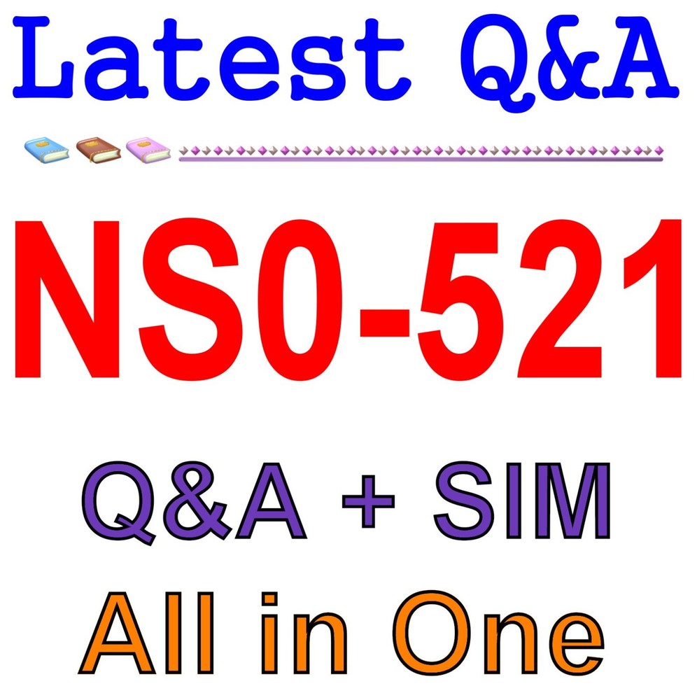NS0-521 Implementation Engineer - SAN ONTAP Exam Q&A
