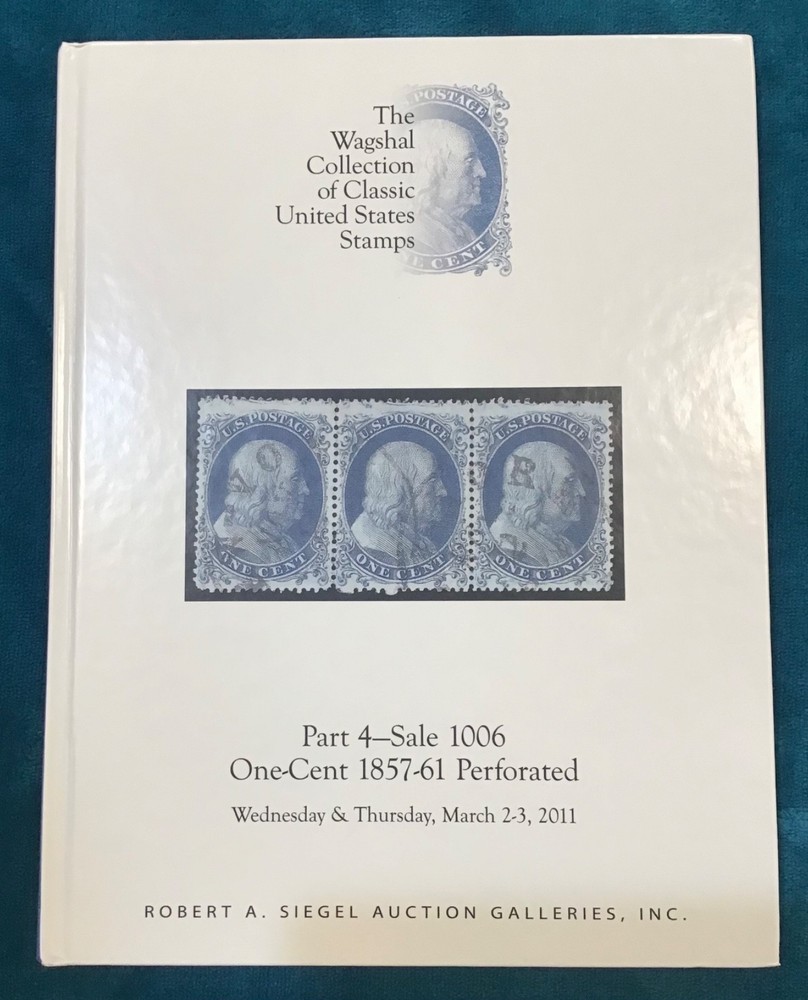 Siegel 1006 Wagshaw Part 4 1857-1861 One Cent Perforated Collection (2011)