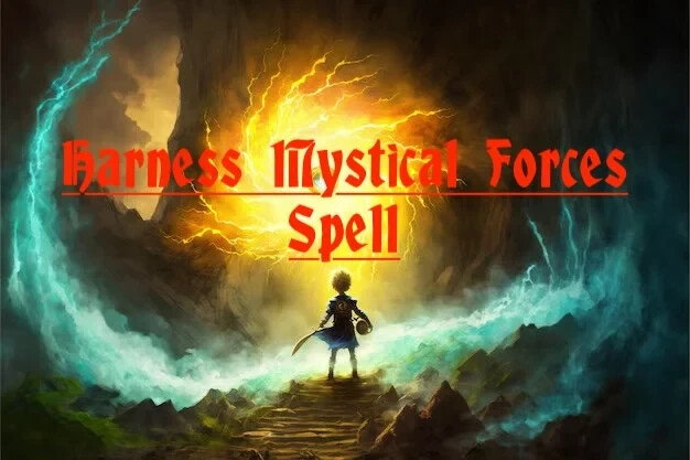 Harness Mystical Forces Spell