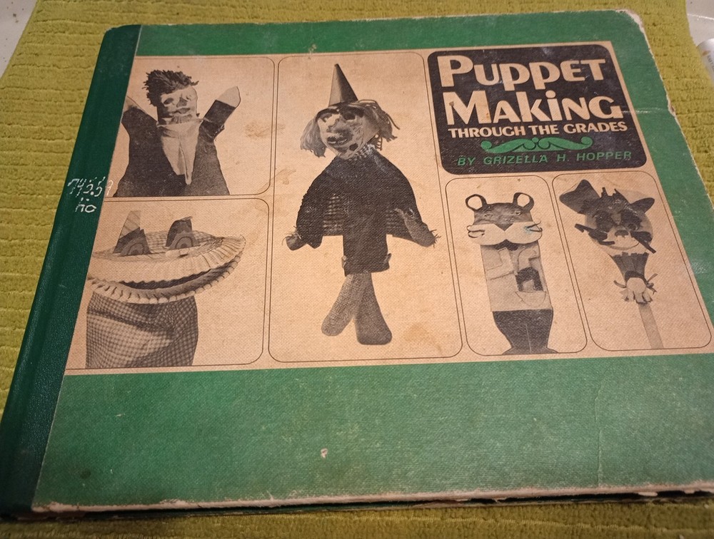 Puppet Making Through the Grades Grizella Hopper