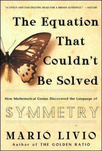 The Equation That Couldn't Be Solved: How Mathematical Genius Discovered  - GOOD