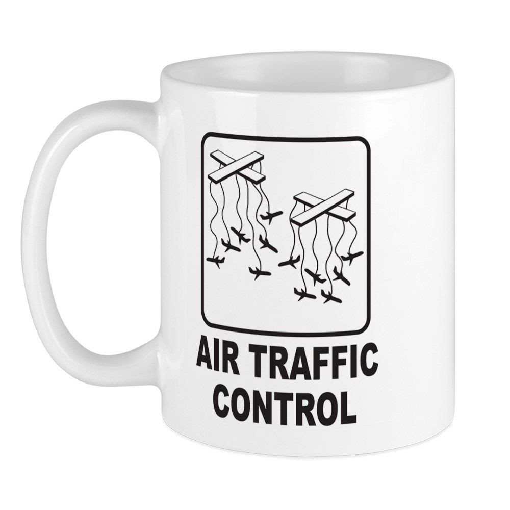 11oz mug Air Traffic Control - White Ceramic Coffee/Tea Cup