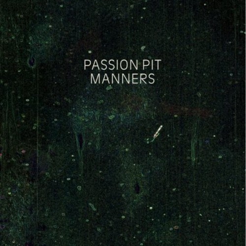 Manners by Passion Pit (Record, 2009)
