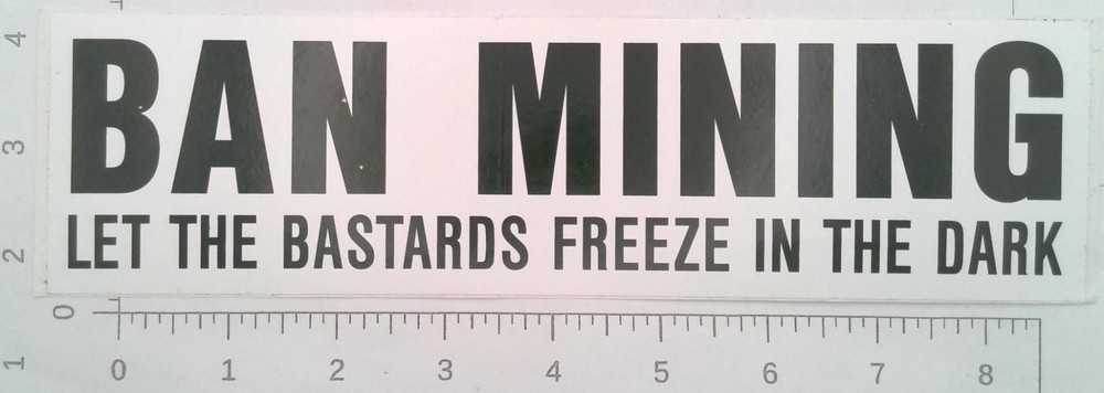 Vintage Ban Mining Coal Mining Support Bumper Sticker Decal