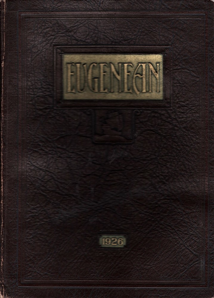 1926 "Eugenean" - South Eugene High School Yearbook - Eugene, Oregon +