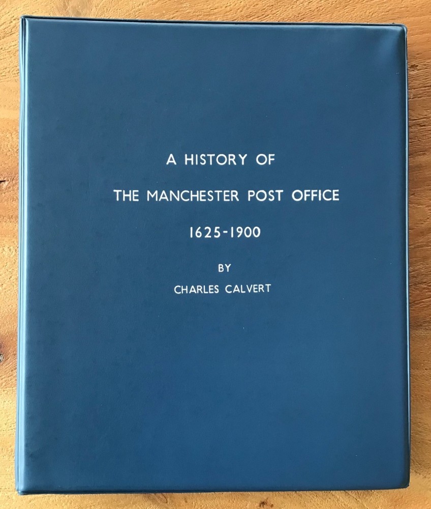 A History of The Manchester Post Office 1625-1900, Charles Calvert