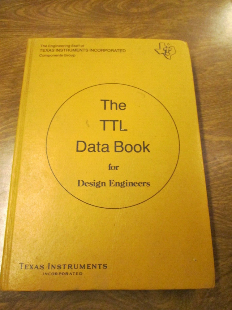 Texas Instruments The TTL Data Book For Design Engineers 1973 First Edition