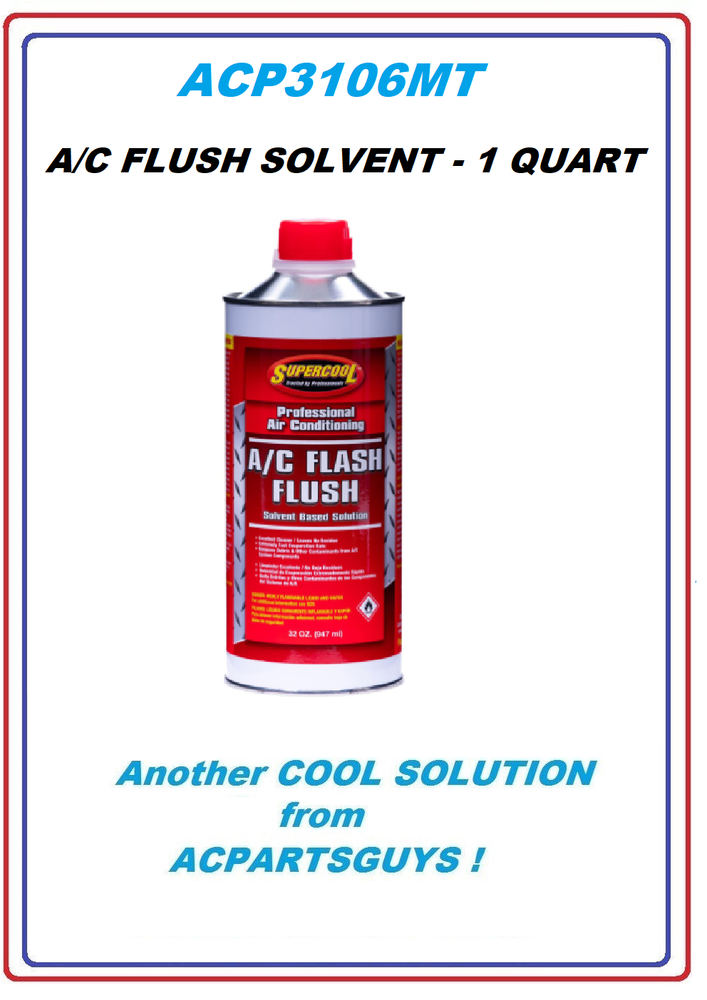 A/C AC Air Conditioner System Flush SOLVENT - 1 QUART
