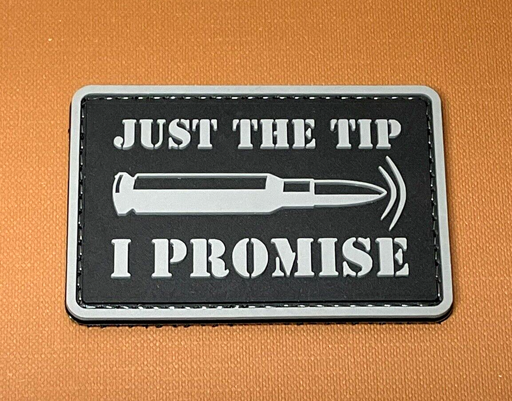 Tactical PVC Patch - Just The Tip I Promise PVC Patch - Morale Gun Patch
