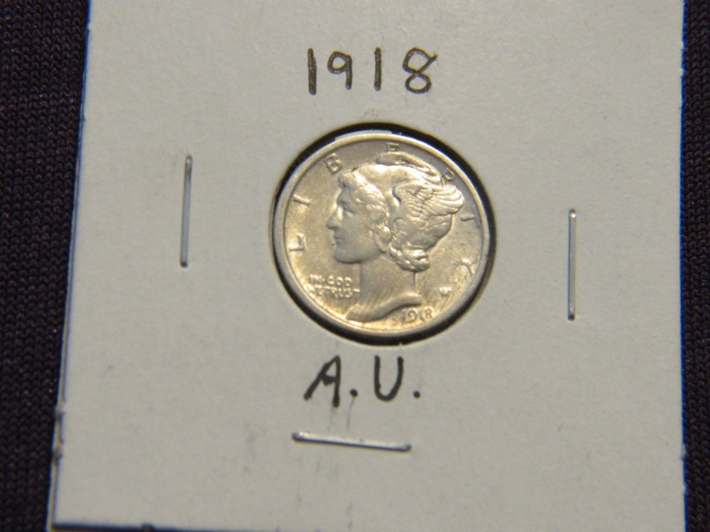 1918 Mercury dime in A.U. condition