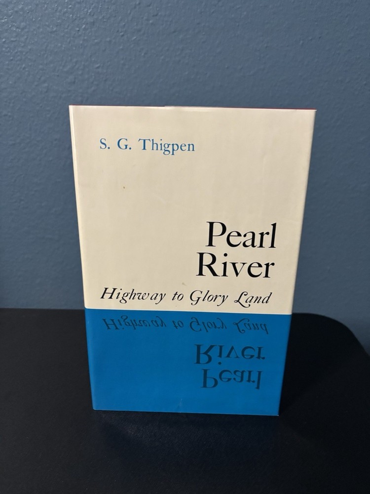 PEARL RIVER S. G. THIGPEN 1st Edition 1965