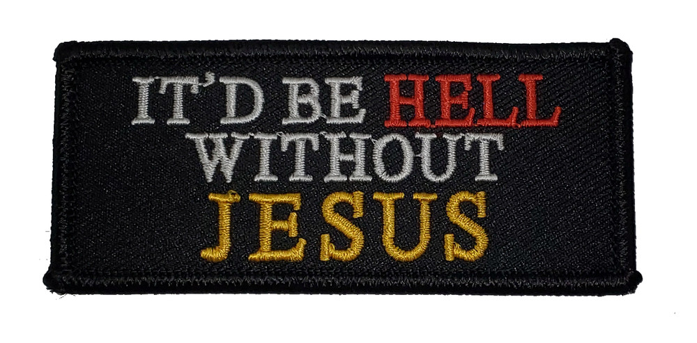 It'd Be Hell Without Jesus Patch