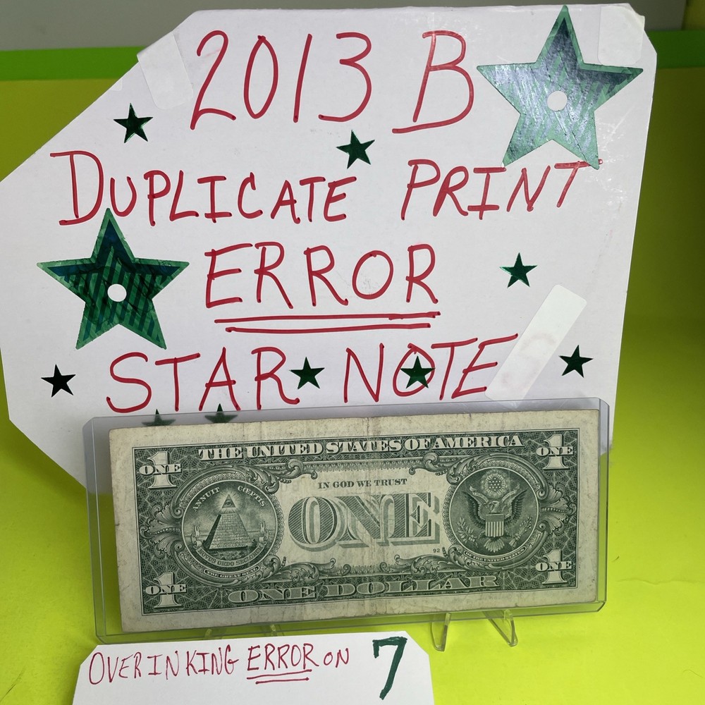 2013 B Duplicate Print ⭐️STAR NOTE Error OVER INKING ON 7 $1 B08783249 * Fancy