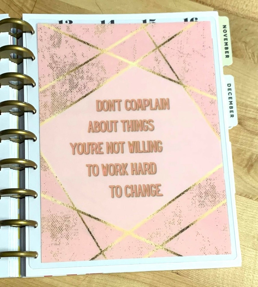 "Don't Complain.. Work 2 Change" Quote 2-Sided Dashboard 4 use w/ Happy Planner