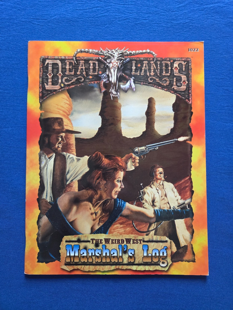 Marshal's Log - Deadlands 1022