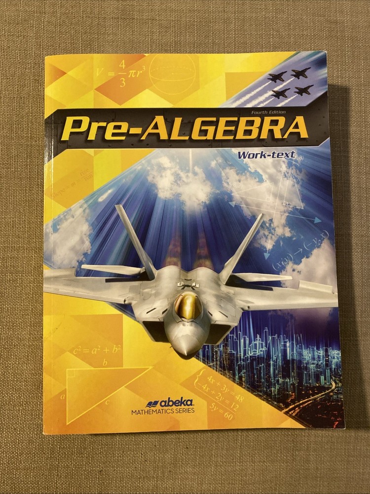 Abeka Pre-Algebra Work-text 8th grade 4th edition 319155