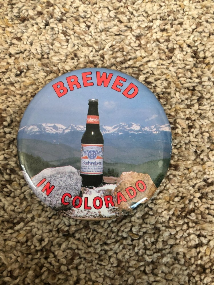 Budweiser Brewed In Colorado 3" Pinback Button Pin