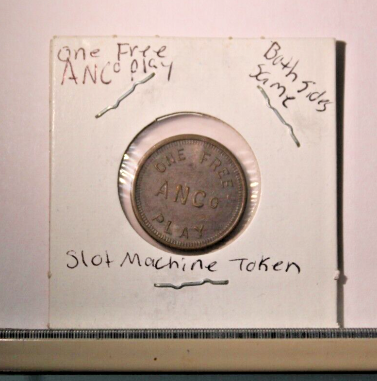 One Vintage Token One Free Play ANCo same both sides ANCo tiny "O"