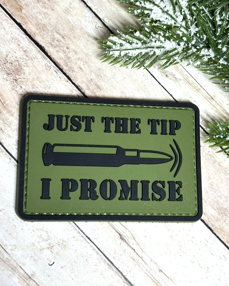PVC Tactical Patch - Just The Tip I Promise Patch - Funny Satire Morale Patch