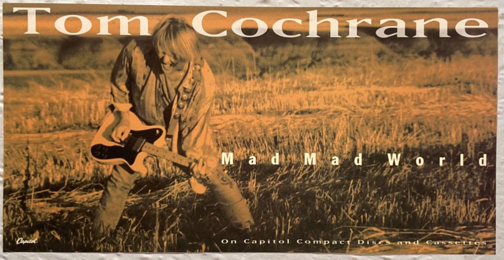 Tom Cochrane 1992 Promo Poster Mad Mad World