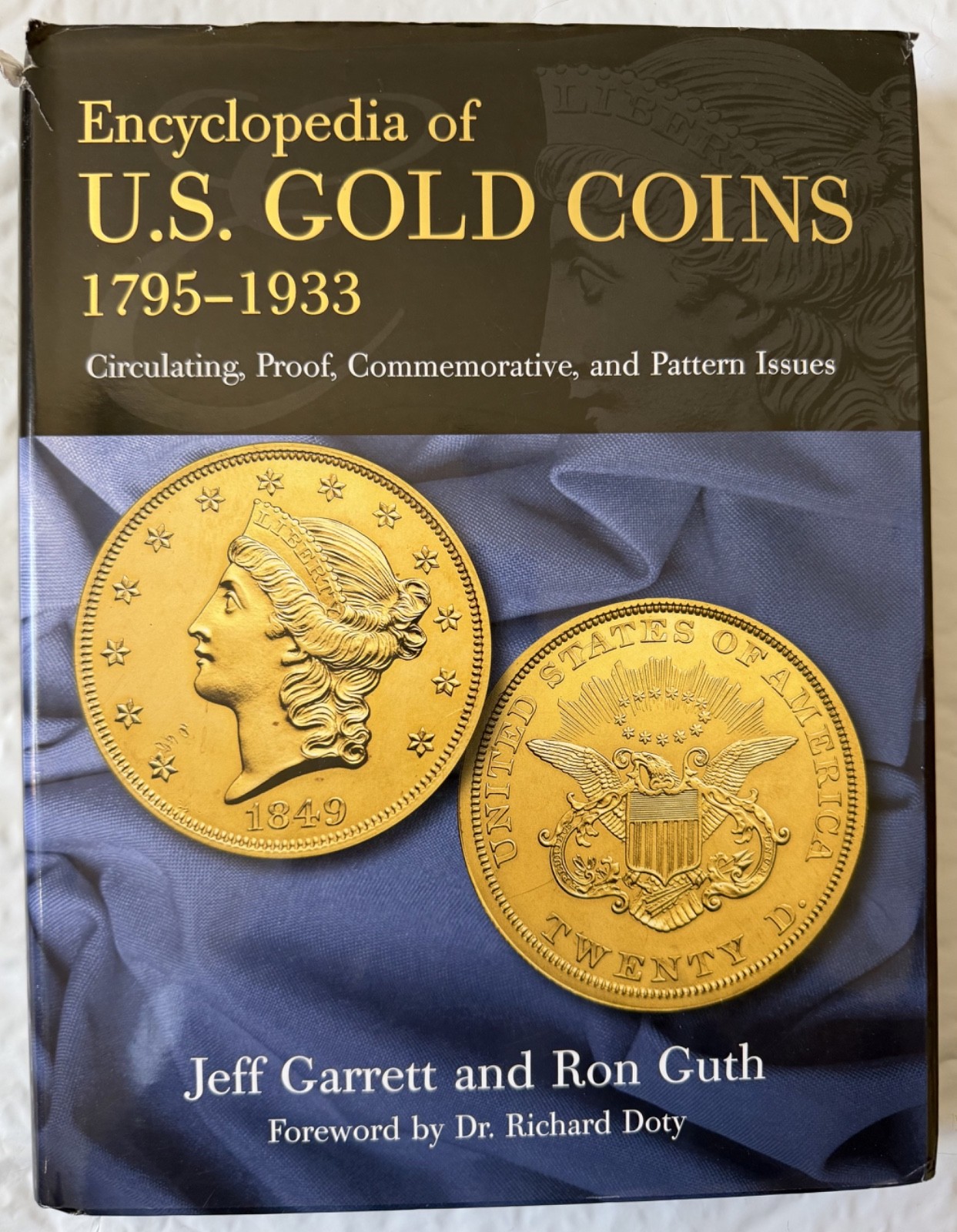 Encyclopedia of U.S. Gold Coins: 1795-1933, Circulating, Proof, Commem, Pattern