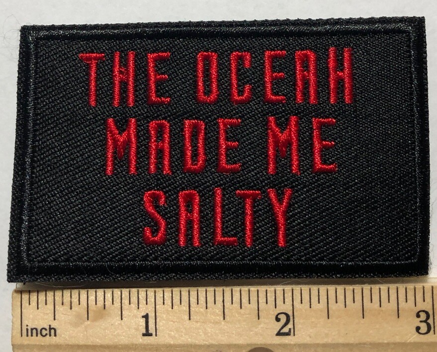 The Ocean Made Me Salty Hook & Loop Patch Humor Moral Tactical Embroidered Patch