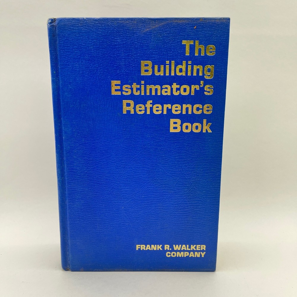 Walker’s Building Estimator’s Reference Book 21st Edition
