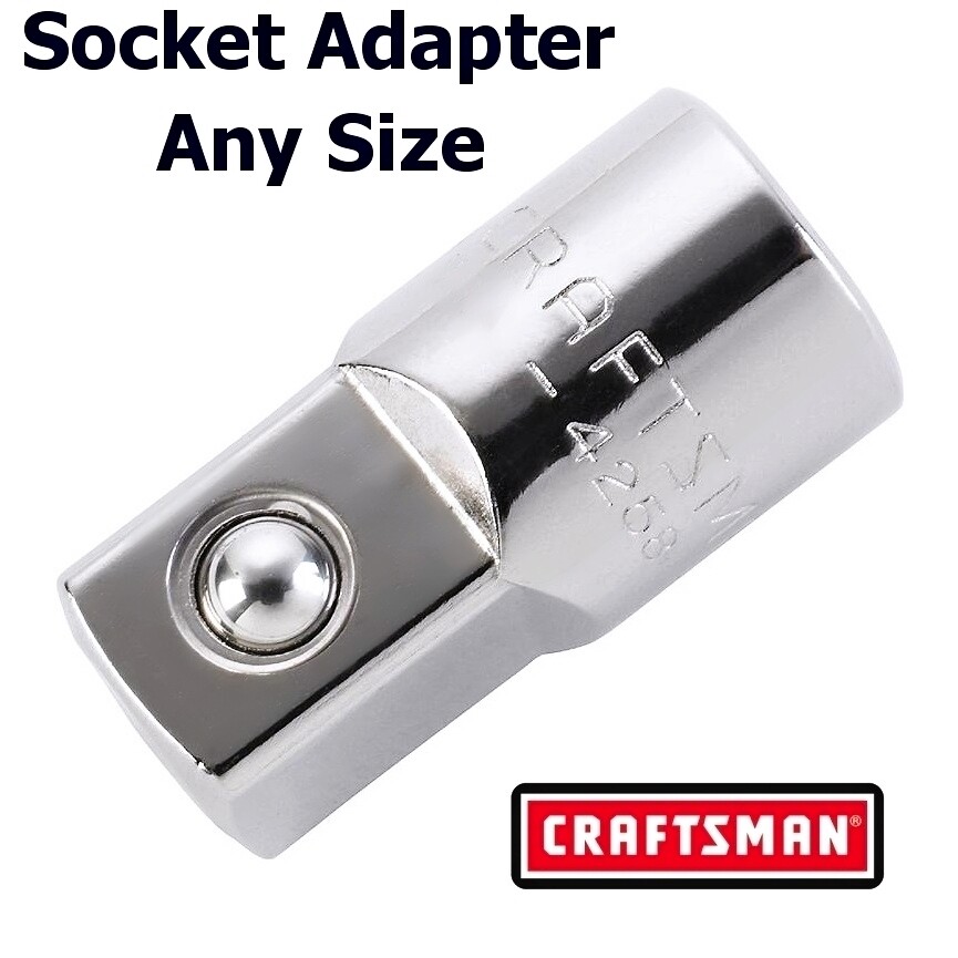 Craftsman 1/4" 3/8" 1/2" 3/4" in. Drive Adapter - Socket Ratchet - CHOOSE SIZE