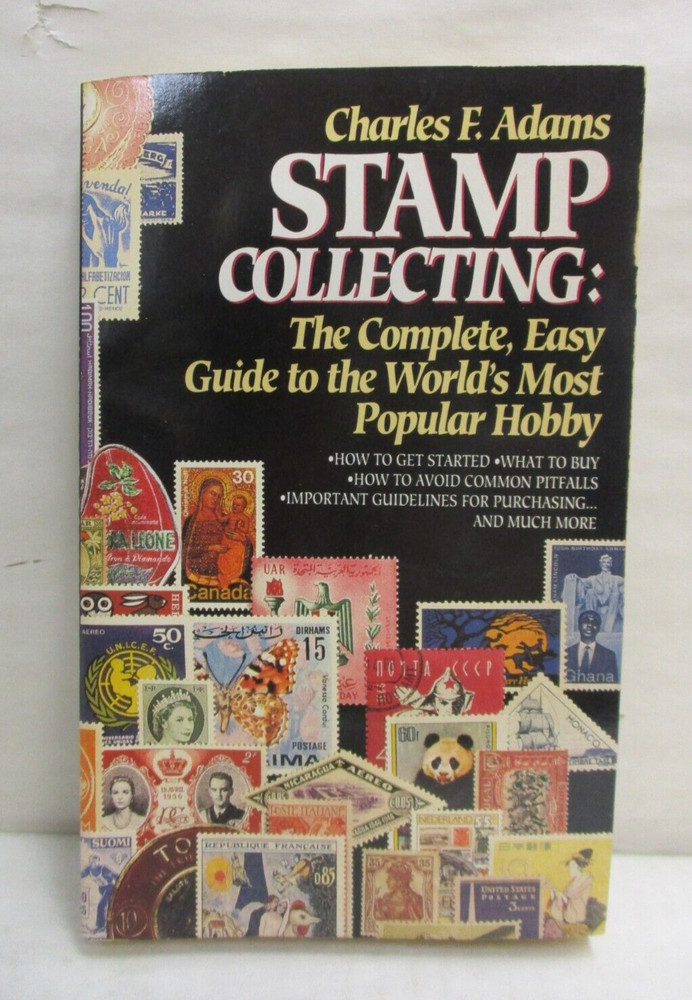 Stamp Collecting Complete Easy Guide to World's Most Popular Hobby Charles Adams